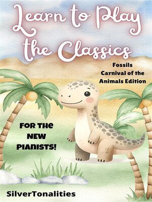 cover image of Learn to Play the Classics Fossils Carnival of the Animals Edition